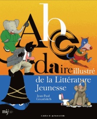 Jean-Paul Gourévitch - Abcdaire illustré de la littérature jeunesse.