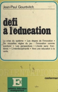 Jean-Paul Gourévitch et Joseph Majault - Défi à l'éducation.