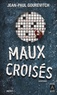 Jean-Paul Gourévitch - Maux croisés.