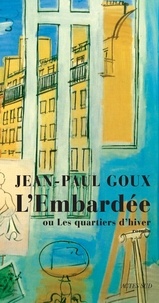 Jean-Paul Goux - L'Embardée ou Les quartiers d'hiver.