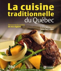 Jean-Paul Grappe - La cuisine traditionnelle du Québec - Découvrez la cuisine de nos régions.