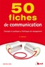 Jean-Paul Guedj - 50 fiches de communication - Concepts et pratiques, techniques de management.