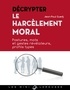 Jean-Paul Guedj - Décrypter le harcèlement moral.