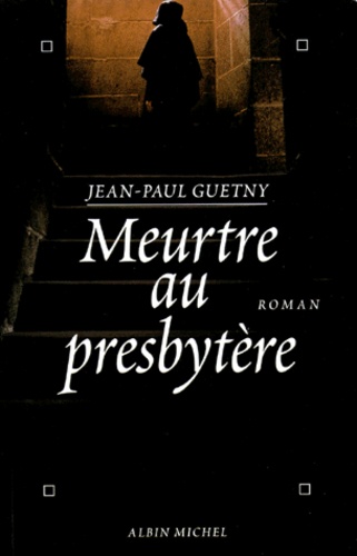 Jean-Paul Guetny - Meurtre au presbytère.