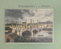 Jean-Paul Haettel et Edmond Maennel - Strasbourg et ses ponts.