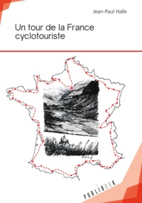 Jean-Paul Halle - Un tour de la France cyclotouriste.