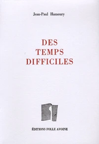 Des temps difficiles