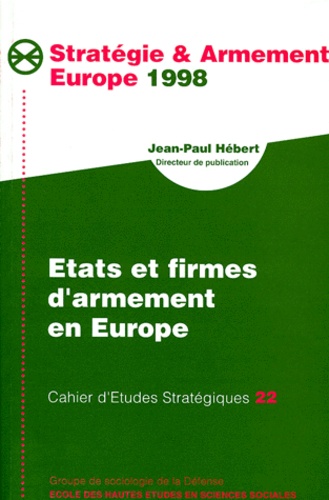 Jean-Paul Hébert - Etats et firmes d'armement en Europe.