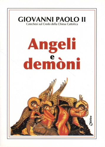  Jean-Paul II - Angeli e demoni - Catechesi sul Credo della Chiesa Cattolica.