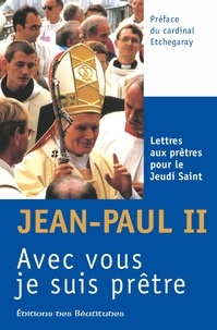 Jean-Paul II - Avec vous, je suis prêtre.