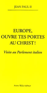 Europe, Ouvre Tes Portes Au Christ ! Visite Au Parlement Italien