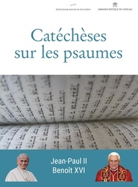 Jean Paul Ii Jean Paul Ii et Benoit Xvi Benoit Xvi - Catéchèses sur les psaumes.