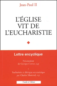 L'Eglise vit de l'Eucharistie
