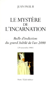 Jean-Paul II - Le Mystere De L'Incarnation. Bulle D'Indiction Du Grand Jubile De L'An 2000, Incarnationis Mysterium (29 Novembre 1998).