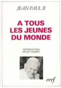 Lettre apostolique du pape Jean-Paul II à tous les jeunes du monde à l'occasion de l'année internationale de la jeunesse