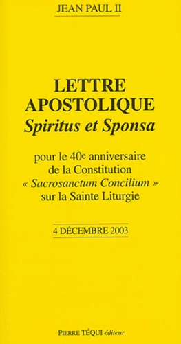  Jean-Paul II - Lettre apostolique Spiritus et Sponsa - Pour le 40e anniversaire de la Constitution "Sacrosanctum Concilium" sur la Sainte Liturgie.