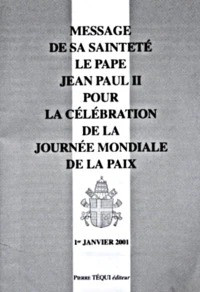 Message De Sa Saintete Le Pape Jean-Paul Ii Pour La Celebration De La Journee Mondiale De La Paix