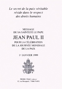 Jean-Paul II - Message De Sa Saintete Le Pape Jean Paul Ii Pour La Celebration Mondiale De La Paix. 1er Janvier 1999.