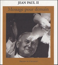  Jean-Paul II - Message pour demain.