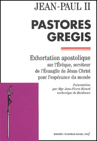  Jean-Paul II - Pastores gregis - Exhortation apostolique sur l'Evêque, serviteur de l'Evangile de Jésus Christ pour l'espérance du monde.
