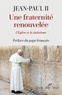  Jean-Paul II - Une fraternité renouvelée - L'Eglise et le judaïsme.