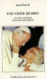  Jean-Paul II - Une Visite De Dieu. Le Pape Console Ceux Qui Souffrent.