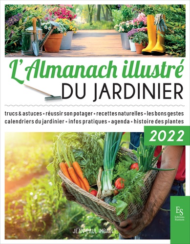 L'almanach illustré du jardinier  Edition 2022
