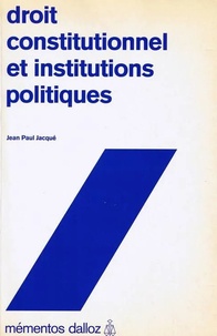 Jean-Paul Jacqué - Droit constitutionnel et institutions politiques.
