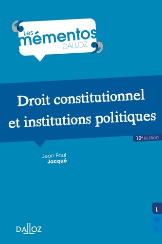 Droit constitutionnel et institutions politiques 12e édition