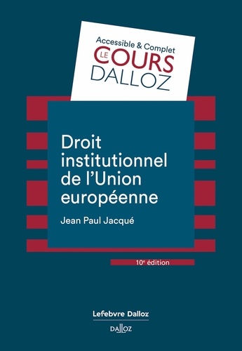 Droit institutionnel de l'Union européenne 10e édition