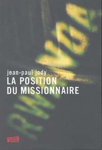 Jean-Paul Jody - La position du missionnaire.