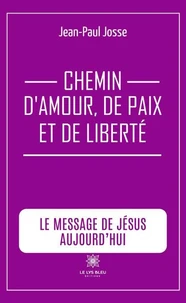 Chemin d'amour, de paix et de liberté