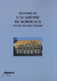 Jean-Paul Jourdan - Histoire de l'académie de Bordeaux et de ses recteurs. 1 Cédérom