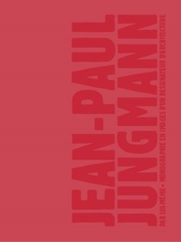 Jean-Paul Jungmann - Jean-Paul Jungmann par lui-même - Monographie en images d'un dessinateur d'architecture (1956-2004).
