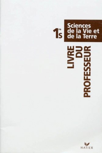Jean-Paul Kerfyser et  Collectif - Sciences De La Vie Et De La Terre 1ere S. Livre Du Professeur, Edition 1993.