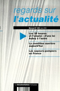 Jean-Paul Kihl et Stéphane Beaud - Regards sur l'actualité n° 259 mars 2000 : Les 35 heures et l'emploi d'une loi Aubry à l'autre. - La condition ouvrière aujourd'hui. Les sapeurs-pompiers en France.