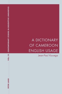 Jean-paul Kouega - A Dictionary of Cameroon English Usage.