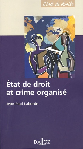 Jean-Paul Laborde - Etat de droit et crime organisé.