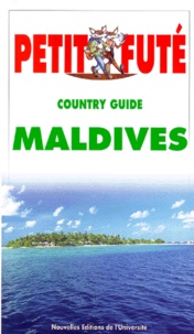 Jean-Paul Labourdette et Dominique Auzias - Petit Fute Maldives. Edition 2000.