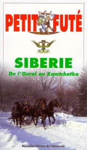 Siberie. De L'Oural A Kamtchatka