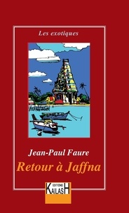 Jean-Paul Lafrance - Retour à Jaffna.