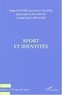Jean-Paul Laplagne et Serge Fauché - Sport et identités.