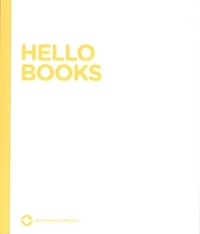 Jean-Paul Lardos et Michel Pastoureau - Hello books - Hello white book ; hello blue book ; hello yellow book.