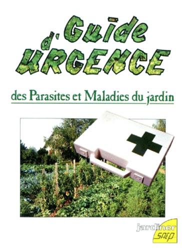Jean-Paul Lauter - Guide d'urgence des parasites et maladies du jardin.