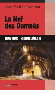 Jean-Paul Le Denmat - La nef des damnés.