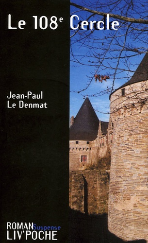 Jean-Paul Le Denmat - Le 108e cercle.