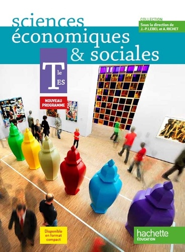 Jean-Paul Lebel et Adeline Richet - Sciences économiques et sociales Tle ES - Livre de l'élève, Format compact.