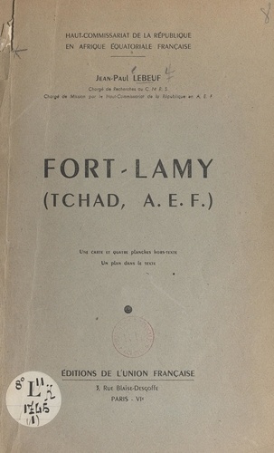 Fort-Lamy (Tchad, A.E.F.). Rapport d'une enquête préliminaire dans les milieux urbains de la Fédération. Une carte et 4 planches hors-texte, un plan dans le texte