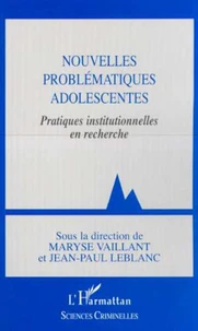 Nouvelles problématiques adolescentes. Pratiques institutionnelles en recherche