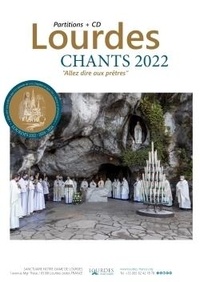 Jean-Paul Lécot et Marie-antoinette Noury - Lourdes : Chants 2022-2023-2024 - "Allez dire aux prêtres que l'on bâtisse ici une chapelle et que l'on y vienne en procession".